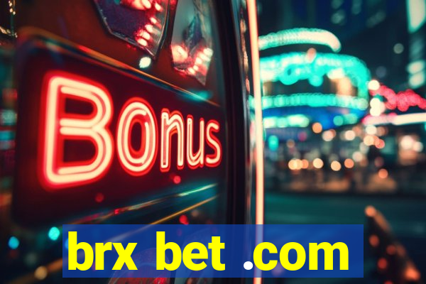 brx bet .com